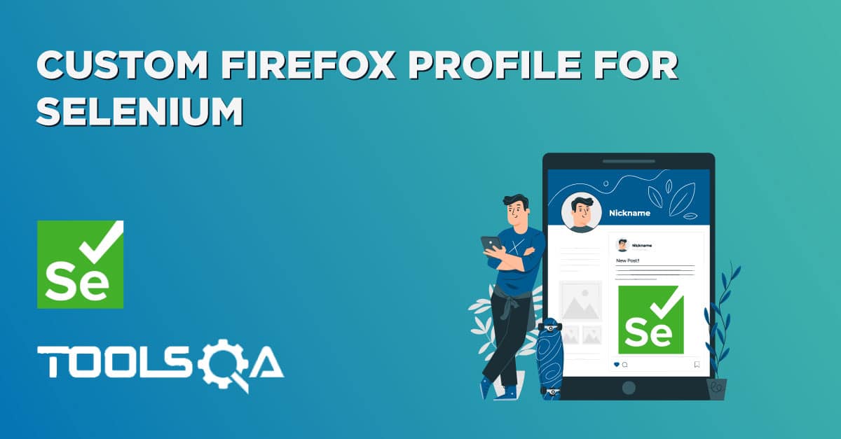 Steps to Configure Firefox profile for Selenium Webdriver | Tools QA